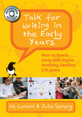 Corbett / Strong |  Talk for Writing in the Early Years: How to teach story and rhyme, involving families 2-5 years with DVD's | Buch |  Sack Fachmedien