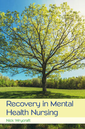 Wrycraft / Coad | Recovery in Mental Health Nursing | Buch | 978-0-335-26345-5 | sack.de