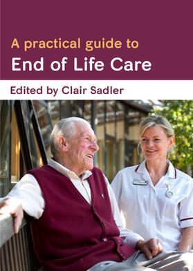 Sadler |  A Practical Guide to End of Life Care | Buch |  Sack Fachmedien