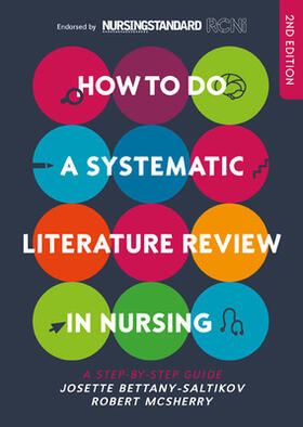 Bettany-Saltikov / McSherry |  How to do a Systematic Literature Review in Nursing: A step-by-step guide | Buch |  Sack Fachmedien