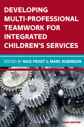 Robinson / Frost |  Developing Multiprofessional Teamwork for Integrated Children's Services: Research, Policy, Practice | Buch |  Sack Fachmedien