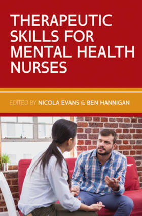 Hannigan / Evans |  Therapeutic Skills for Mental Health Nurses | Buch |  Sack Fachmedien