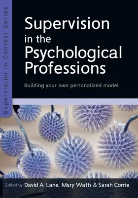 Lane / Watts / Corrie |  Supervision in the Psychological Professions | Buch |  Sack Fachmedien