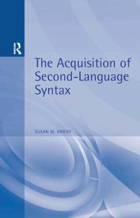 Braidi |  Acquisition of Second Language Syntax | Buch |  Sack Fachmedien