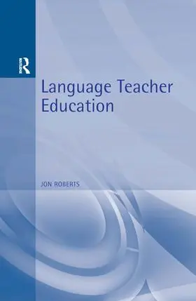 Roberts |  Language Teacher Education | Buch |  Sack Fachmedien