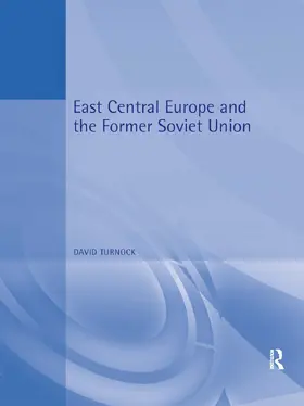 Turnock |  East Central Europe and the Former Soviet Union | Buch |  Sack Fachmedien