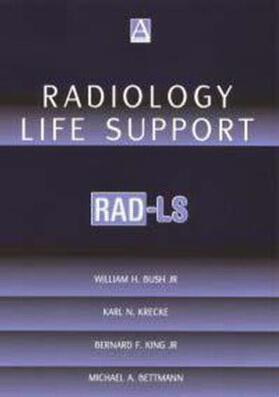 Bush / Bush Jr |  Radiology Life Support (Rad-Ls) | Buch |  Sack Fachmedien