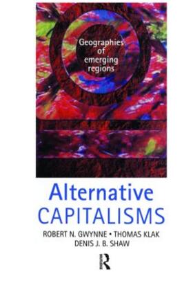 Gwynne / Shaw / Klak |  Alternative Capitalisms | Buch |  Sack Fachmedien