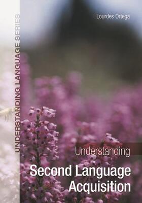 Ortega |  Understanding Second Language Acquisition | Buch |  Sack Fachmedien