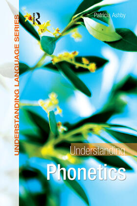 Ashby |  Understanding Phonetics | Buch |  Sack Fachmedien