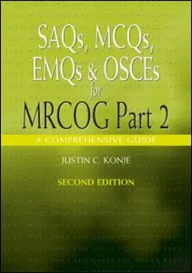 Konje |  SAQs, MCQs, EMQs and OSCEs for MRCOG Part 2, Second edition | Buch |  Sack Fachmedien