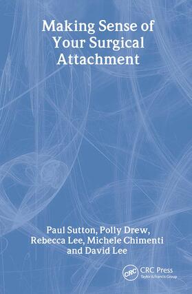 Drew / Sutton / Lee |  Making Sense of Your Surgical Attachment | Buch |  Sack Fachmedien