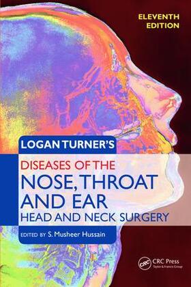 Hussain |  Logan Turner's Diseases of the Nose, Throat and Ear, Head and Neck Surgery | Buch |  Sack Fachmedien