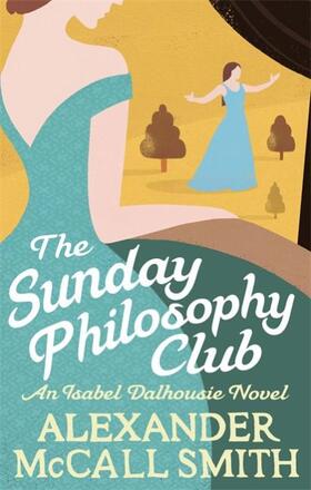 McCall Smith |  The Sunday Philosophy Club | Buch |  Sack Fachmedien