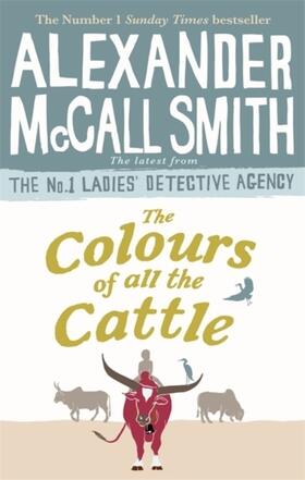 McCall Smith |  The Colours of all the Cattle | Buch |  Sack Fachmedien