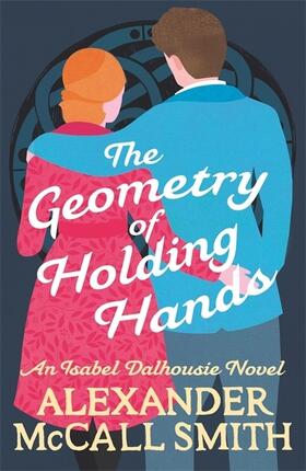 McCall Smith |  The Geometry of Holding Hands | Buch |  Sack Fachmedien