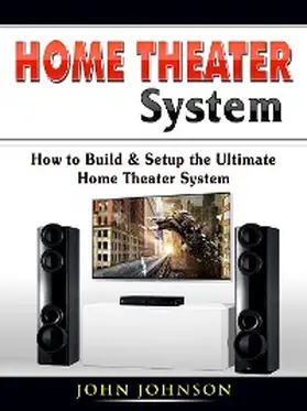 Johnson |  Home Theater System | eBook | Sack Fachmedien