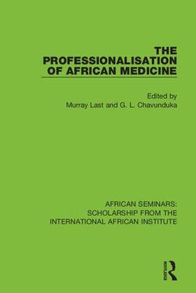 Last / Chavunduka |  The Professionalisation of African Medicine | Buch |  Sack Fachmedien