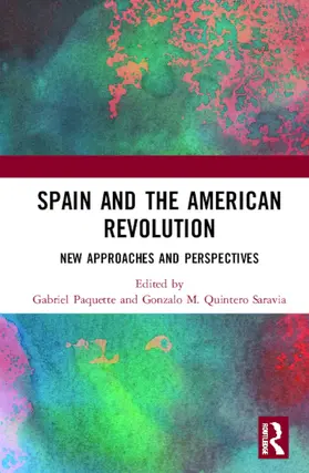 Paquette / Quintero Saravia |  Spain and the American Revolution | Buch |  Sack Fachmedien