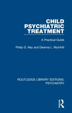 Ney / Mulvihill |  Child Psychiatric Treatment | Buch |  Sack Fachmedien