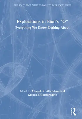 Alisobhani / Corstorphine |  Explorations in Bion's 'O' | Buch |  Sack Fachmedien