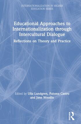 Lundgren / Castro / Woodin |  Educational Approaches to Internationalization through Intercultural Dialogue | Buch |  Sack Fachmedien