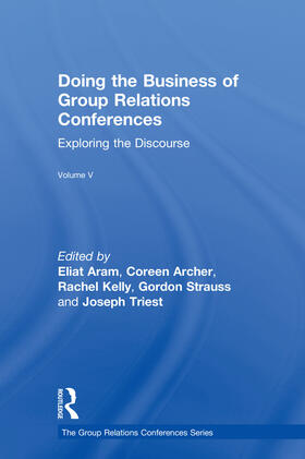 Aram / Archer / Kelly |  Doing the Business of Group Relations Conferences | Buch |  Sack Fachmedien