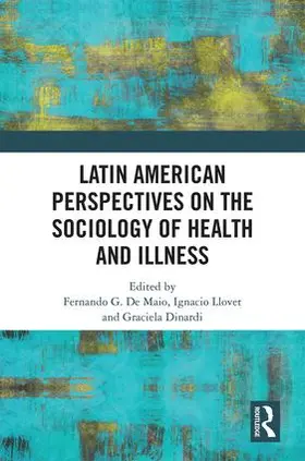 De Maio / Llovet / Dinardi |  Latin American Perspectives on the Sociology of Health and Illness | Buch |  Sack Fachmedien