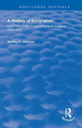 Johnson |  Emigration from the United Kingdom to North America, 1763 - 1912 | Buch |  Sack Fachmedien