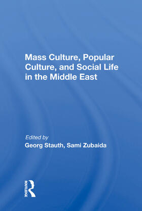 Stauth |  Mass Culture, Popular Culture, And Social Life In The Middle East | Buch |  Sack Fachmedien