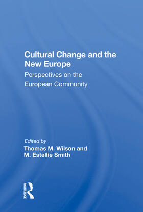 Wilson |  Cultural Change And The New Europe | Buch |  Sack Fachmedien