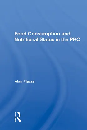 Piazza |  Food Consumption And Nutritional Status In The Prc | Buch |  Sack Fachmedien