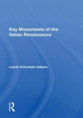 Adams |  Key Monuments of the Italian Renaissance | Buch |  Sack Fachmedien