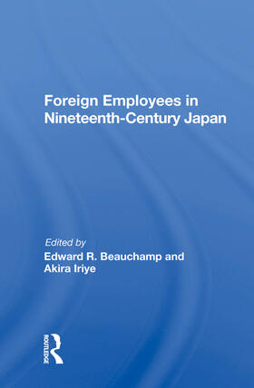 Beauchamp |  Foreign Employees In Nineteenth Century Japan | Buch |  Sack Fachmedien