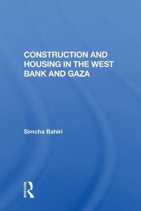 Bahiri |  Construction and Housing in the West Bank and Gaza | Buch |  Sack Fachmedien