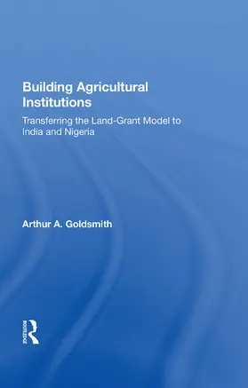 Goldsmith |  Building Agricultural Institutions | Buch |  Sack Fachmedien