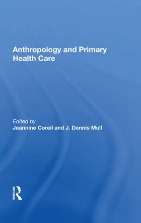 Coreil |  Anthropology and Primary Health Care | Buch |  Sack Fachmedien