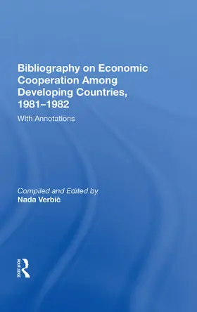 Verbic |  Bibliography On Economic Cooperation Among Developing Countries, 1981-1982 | Buch |  Sack Fachmedien