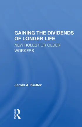 Kieffer |  Gaining the Dividends of Longer Life | Buch |  Sack Fachmedien