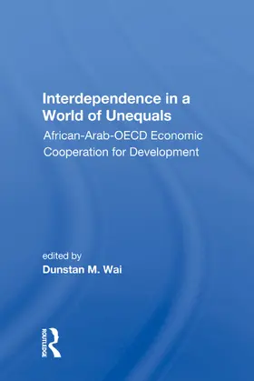 Wai |  Interdependence in a World of Unequals | Buch |  Sack Fachmedien