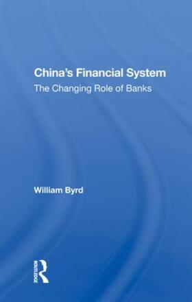 Byrd |  CHINAS FINANCIAL SYSTEM | Buch |  Sack Fachmedien