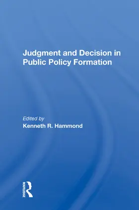 Hammond |  Judgment and Decision in Public Policy Formation | Buch |  Sack Fachmedien