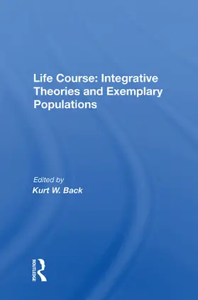 Back |  Life Course: Integrative Theories and Exemplary Populations | Buch |  Sack Fachmedien