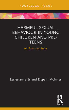 Ey / McInnes |  Harmful Sexual Behaviour in Young Children and Pre-Teens | Buch |  Sack Fachmedien