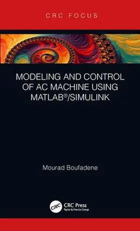 Boufadene |  Modeling and Control of AC Machine using MATLAB (R)/SIMULINK | Buch |  Sack Fachmedien