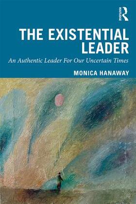 Hanaway |  The Existential Leader | Buch |  Sack Fachmedien