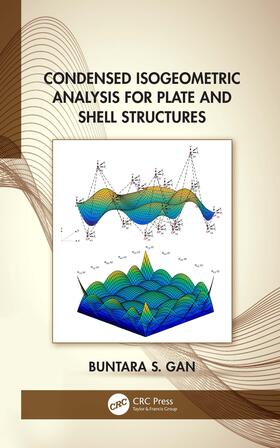 Gan |  Condensed Isogeometric Analysis for Plate and Shell Structures | Buch |  Sack Fachmedien