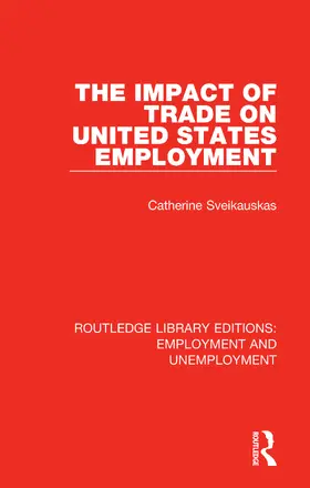 Sveikauskas |  The Impact of Trade on United States Employment | Buch |  Sack Fachmedien