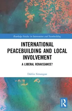 Simangan |  International Peacebuilding and Local Involvement | Buch |  Sack Fachmedien