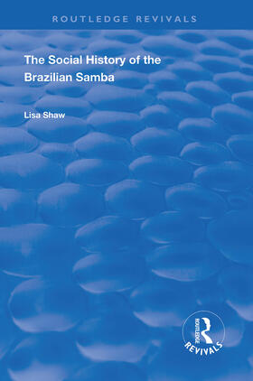 Shaw |  The Social History of the Brazilian Samba | Buch |  Sack Fachmedien